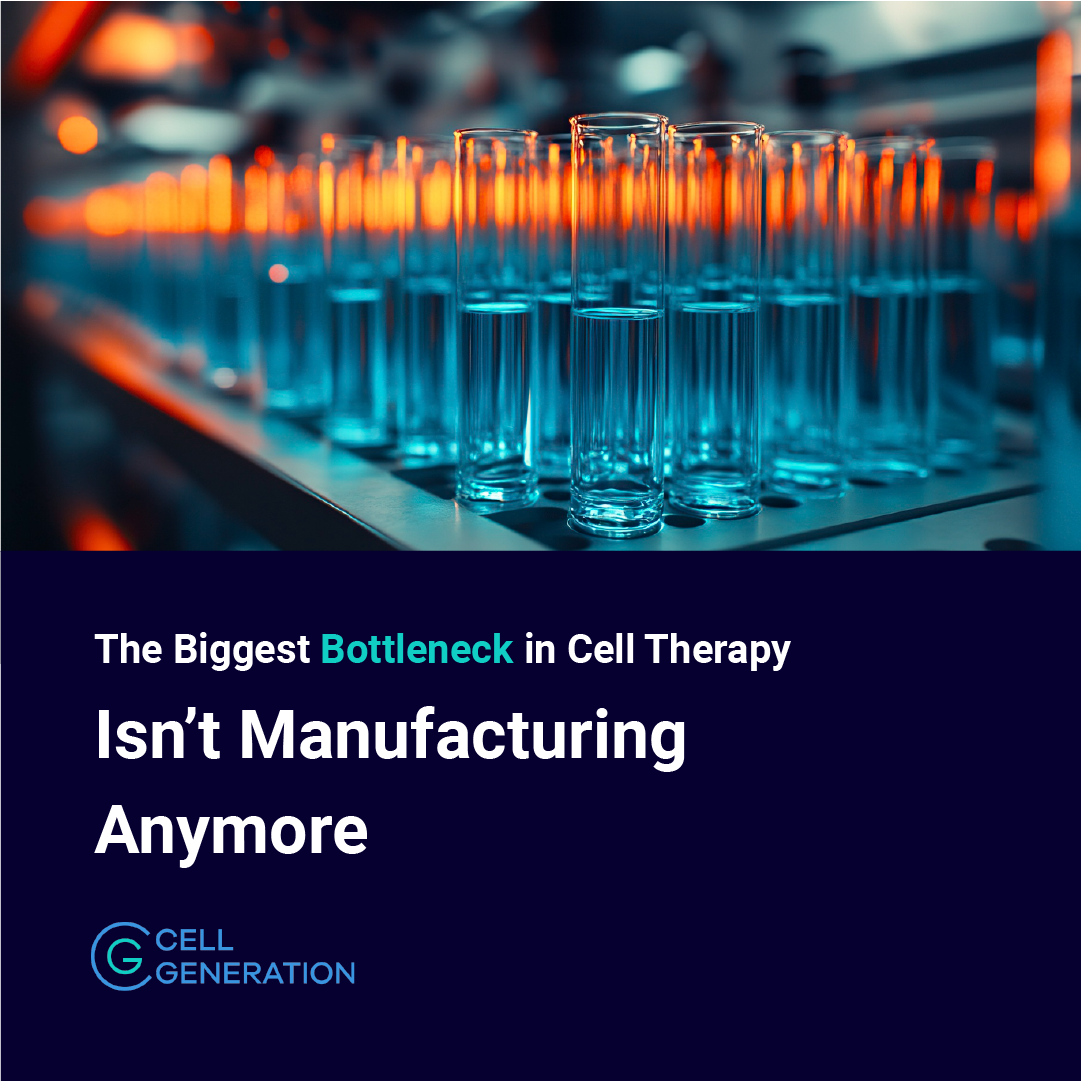 The Biggest Bottleneck in Cell Therapy Isn’t Manufacturing Anymore